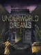 Underworld Dreams