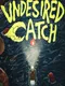 Undesired Catch