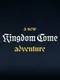 Untitled New Kingdom Come Adventure
