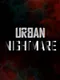 Urban Nightmare