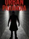 Urban Paranoia