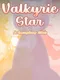 Valkyrie Star: A Cacophony Choir