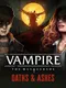 Vampire: The Masquerade - Oaths and Ashes