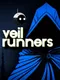 Veil Runners