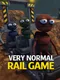 Very Normal Rail Game