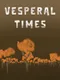 Vesperal Times