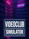 Videoclub Simulator