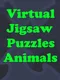 Virtual Jigsaw Puzzles: Animals