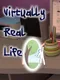 Virtually Real Life