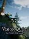 Vision Quest: A New Ascent