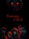 Visions of Evil