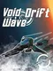 Void Wave: Drift