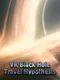 VR Black Hole Travel Hypothesis