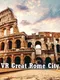 VR Great Rome City