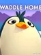 Waddle Home