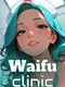 Waifu Clinic
