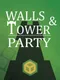 Walls and Tower Party