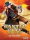Wanted Guns: Gold. Greed. Gunfire