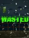 Wasted