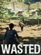 Wasted: Will Be Brutal