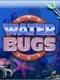 Water Bugs