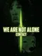 We Are Not Alone: Contact