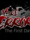 We Are Terror: The First Days
