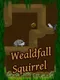 Wealdfall Squirrel