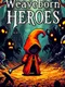 Weaveborn Heroes