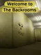 Welcome To The Backrooms