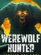 Werewolf Hunter: Survive the Howl