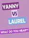 What do you hear?? Yanny vs Laurel