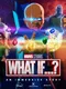 What If...? An Immersive Story