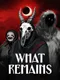 What Remains