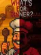 What's for Dinner?