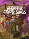 When the Crow Sings