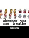 Whenever You Can Breathe