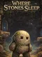 Where Stones Sleep