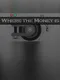 Where the Money Is
