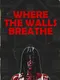 Where the Walls Breathe