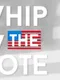Whip the Vote