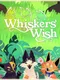 Whiskers' Wish