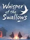 Whisper of the Swallows