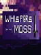 Whispers in the Moss