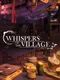 Whispers of the Village