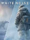 White Noise: Ghost Signal