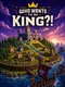 Who Wants To Be King?!