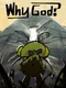 Why God?