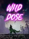 Wild Dose