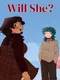 Will She?